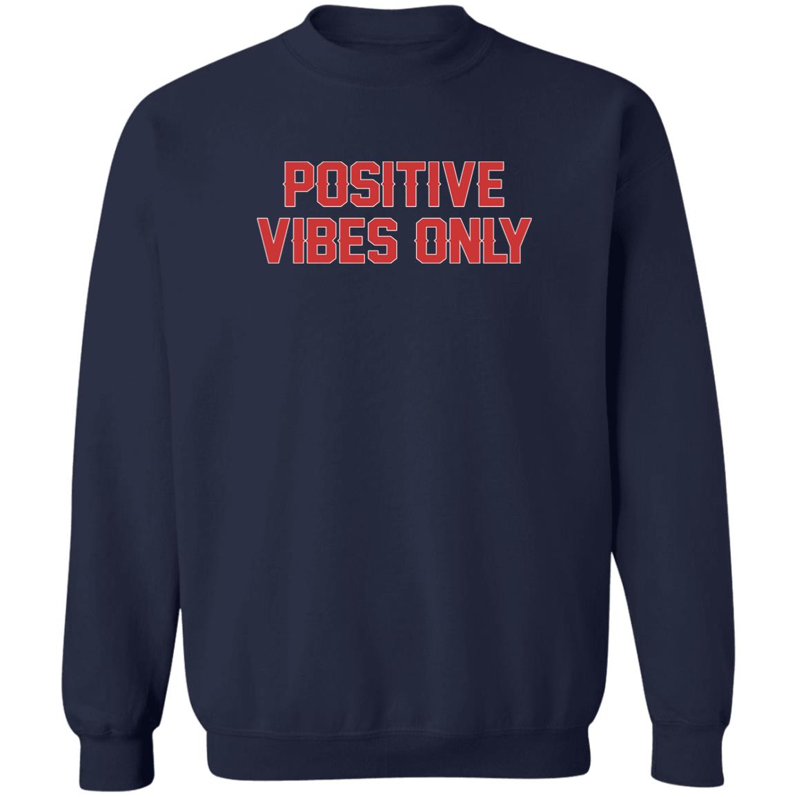 Positive Vibes Only Shirt