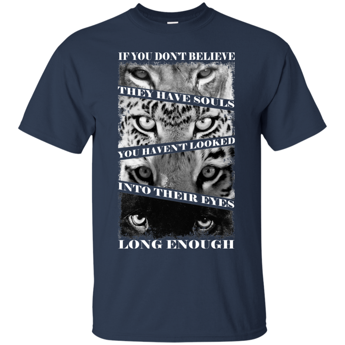 If You Don't Believe They Have Souls T-Shirt - TeeDragons