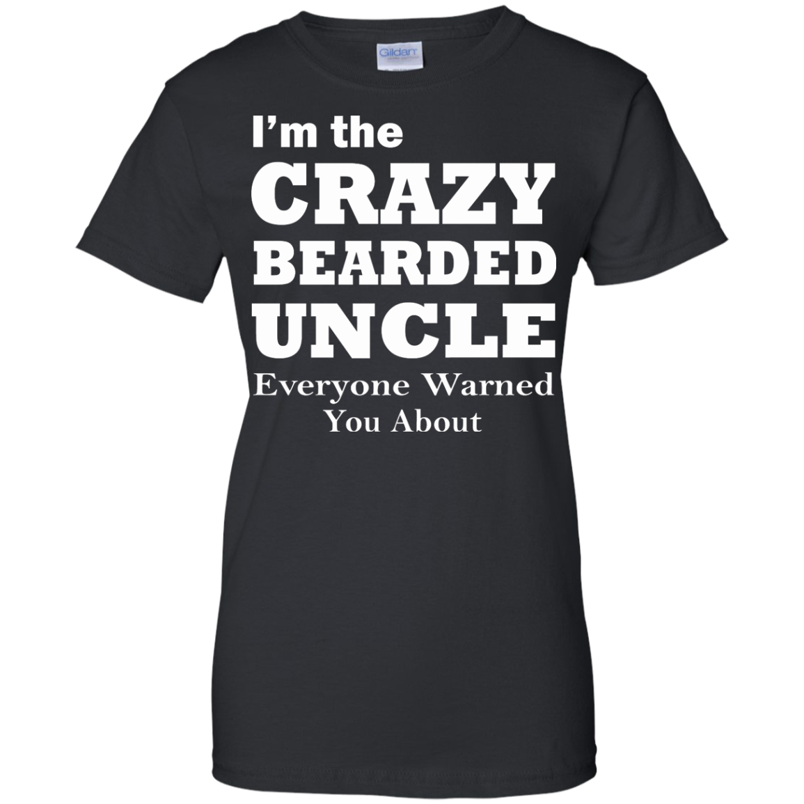 I'm The Crazy BearDed Uncle Everyone Warned You About Shirt, Sweatshirt - TeeDragons
