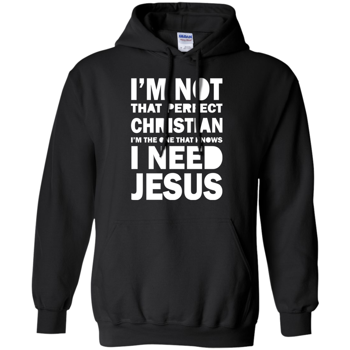 I Am Not That Perfect Christian - I Need Jesus Shirt, Hoodie - TeeDragons