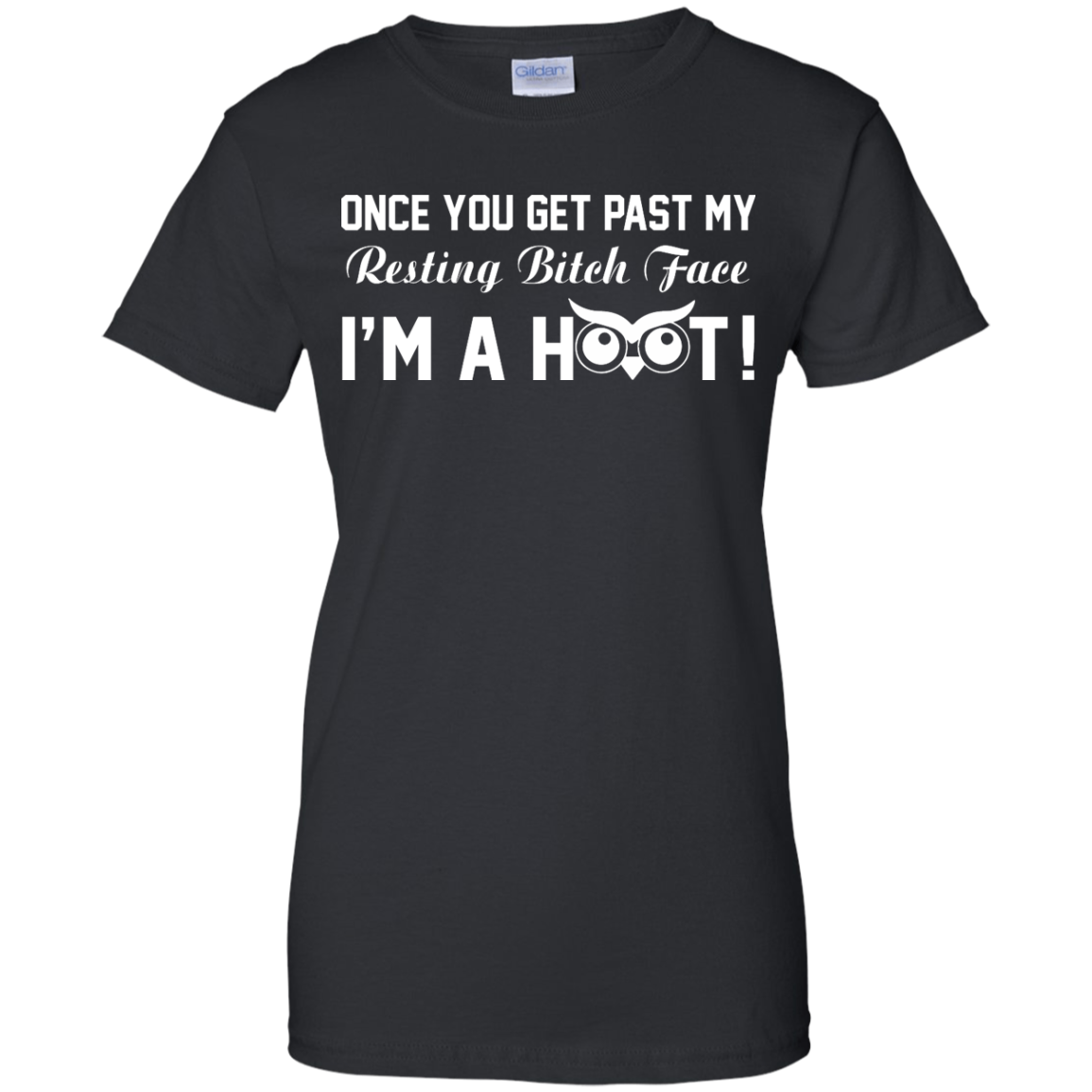 Once You Get Past My Resting Bitch Face I'm A Hoot Shirt, Hoodie, Tank - TeeDragons