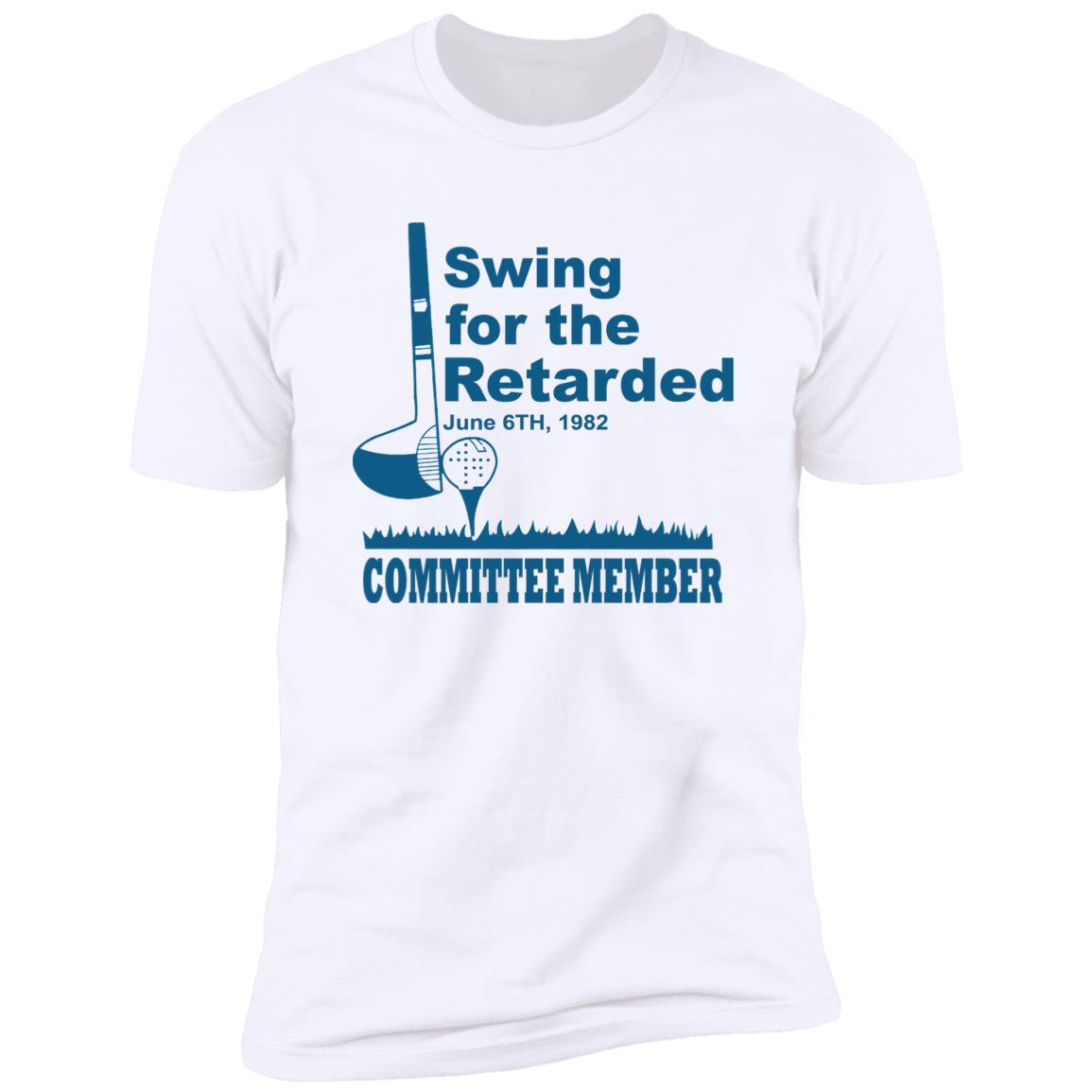 Swing For The Retarded June 6th 1982 Committee Member Shirt