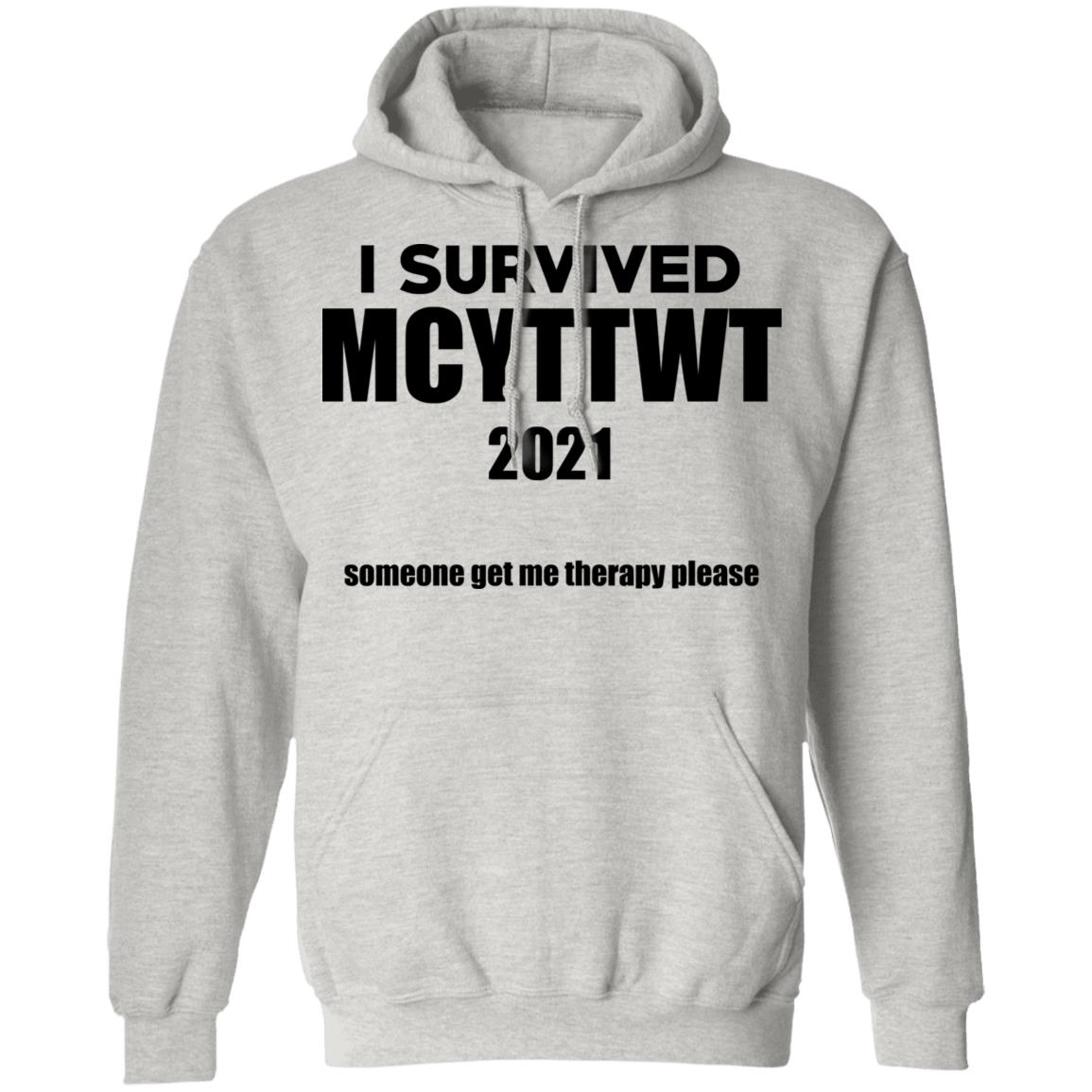 I Survived MCYTTWT 2021 - Someone Get Me Therapy Please Shirt