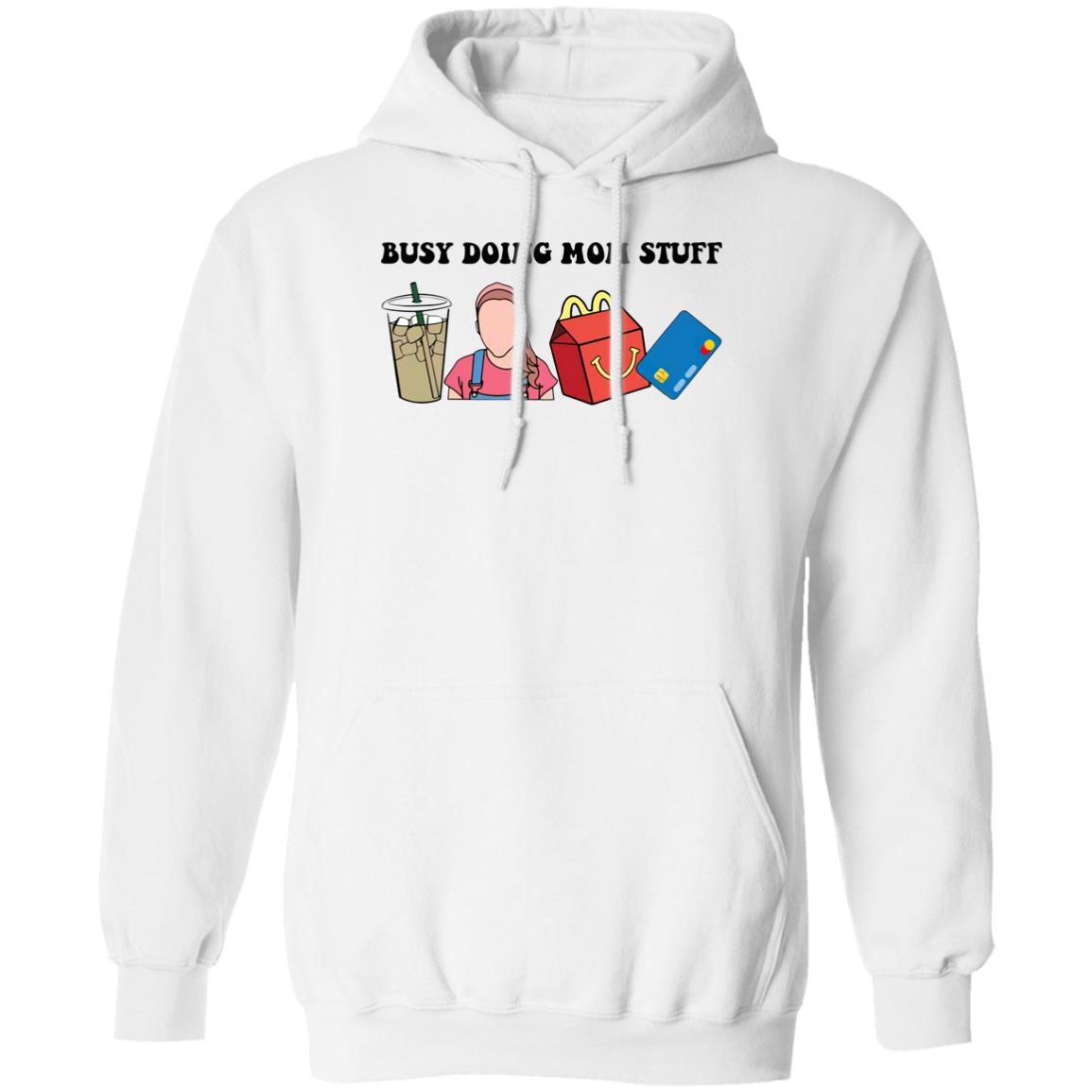 Busy Doing Mom Stuff Shirt