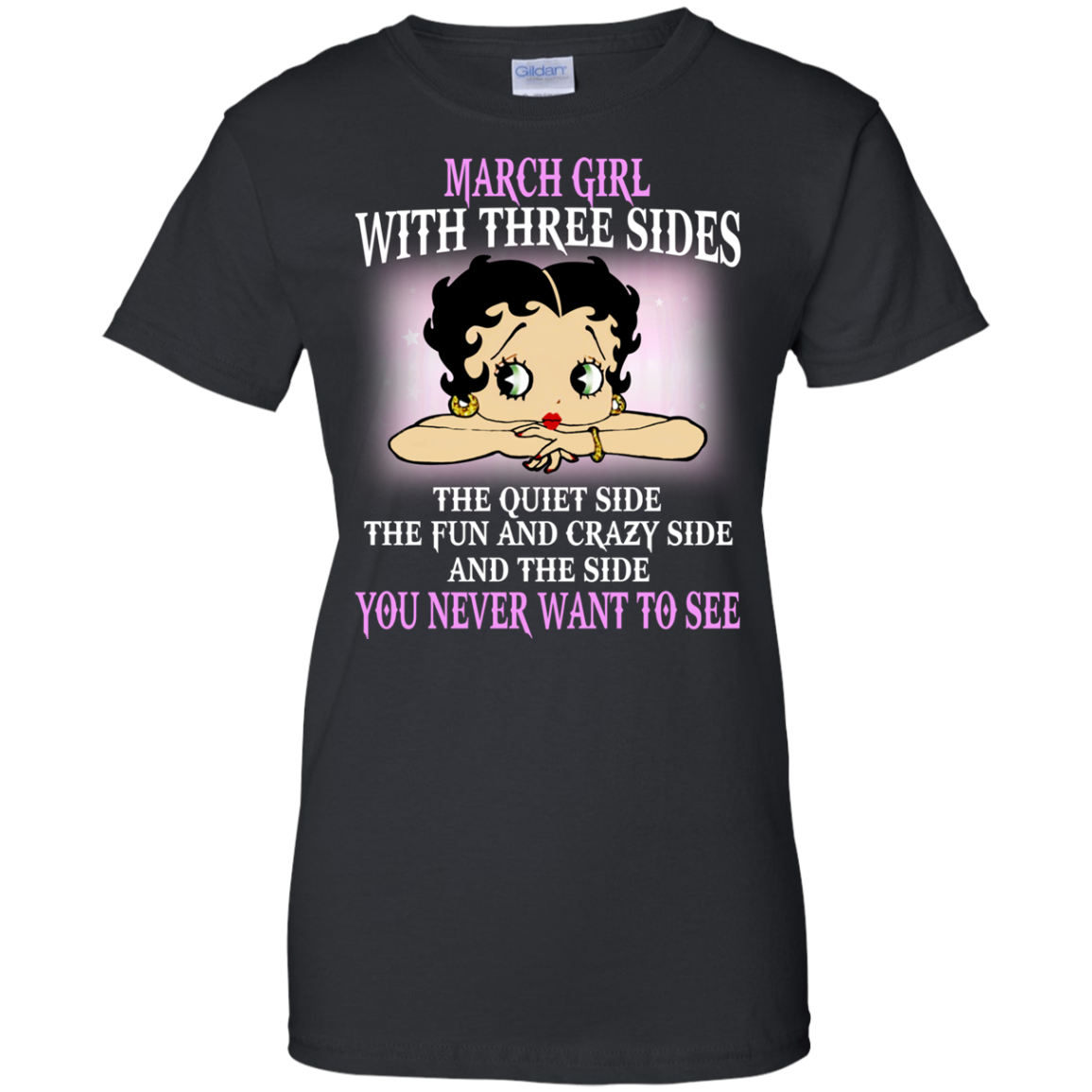 March Girl With Three Sides - You Never Want To See Shirt, Hoodie - TeeDragons