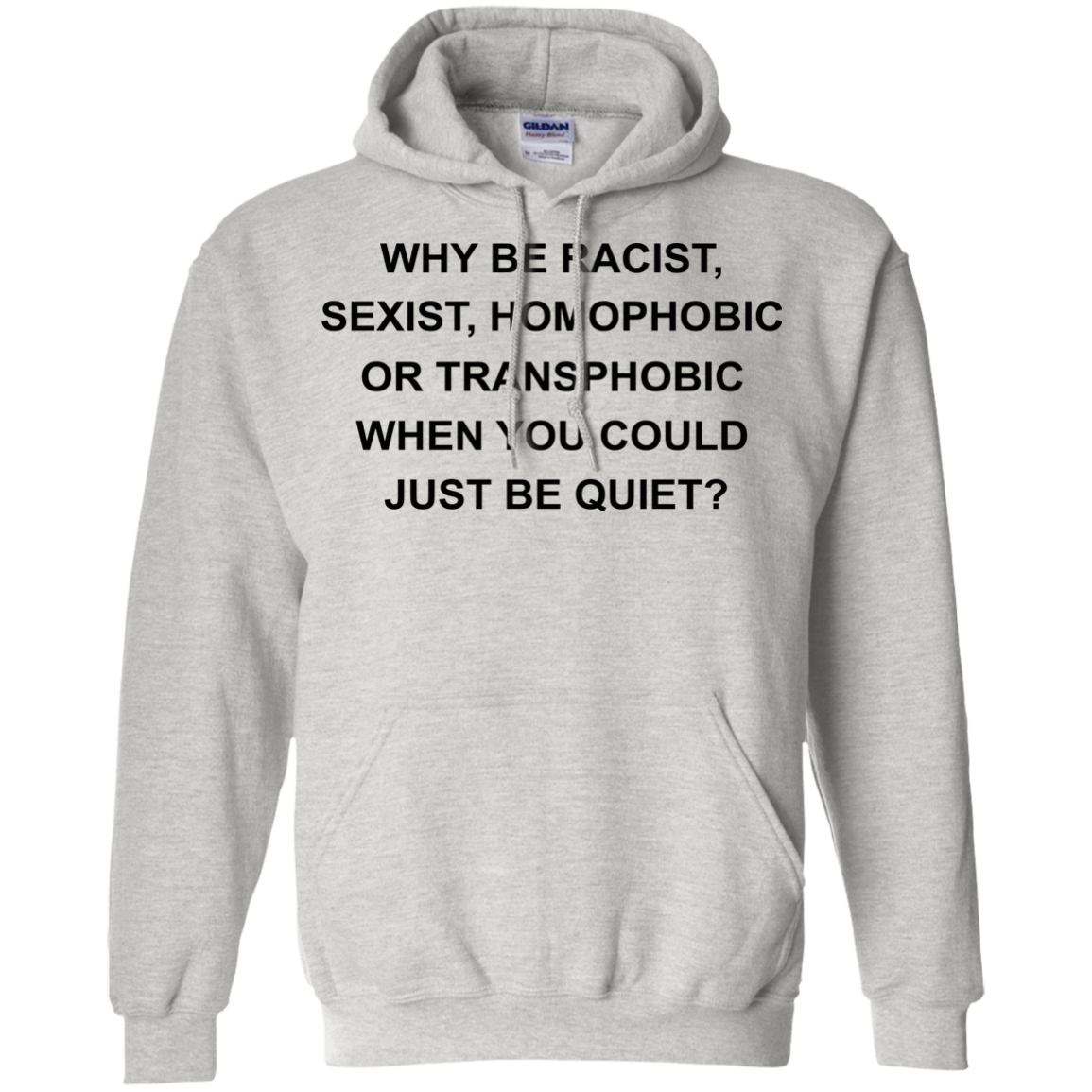 Why Be Racist, Sexist, Homophobic Or Transphobic Shirt, Hoodie. Tank - TeeDragons