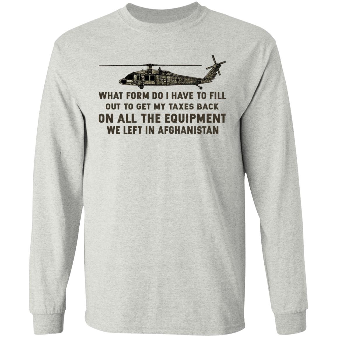 What Form Do I Have To Fill Out To Get My Taxes Back Shirt