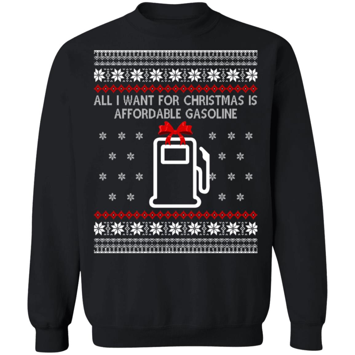 All I Want For Christmas Is Affordable Gasoline Sweater