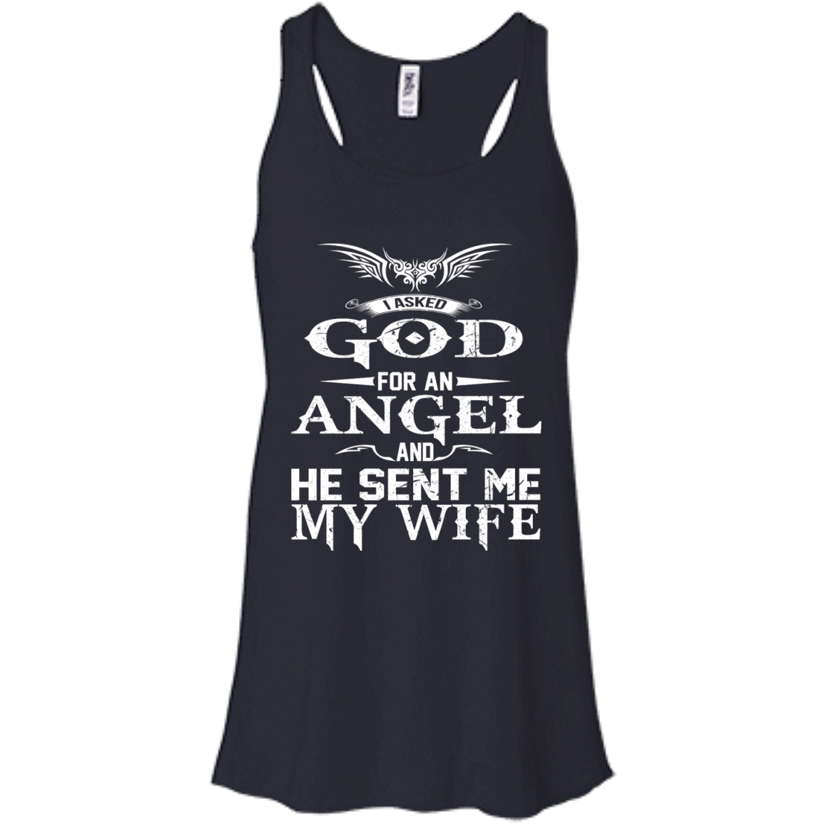 I Asked God For An Angel And He Sent Me My Wife Shirt, Hoodie, Tank - TeeDragons