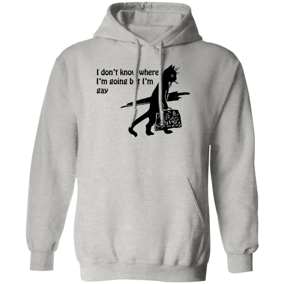 I Don’t Know Where I’m Going But I’m Gay Shirt
