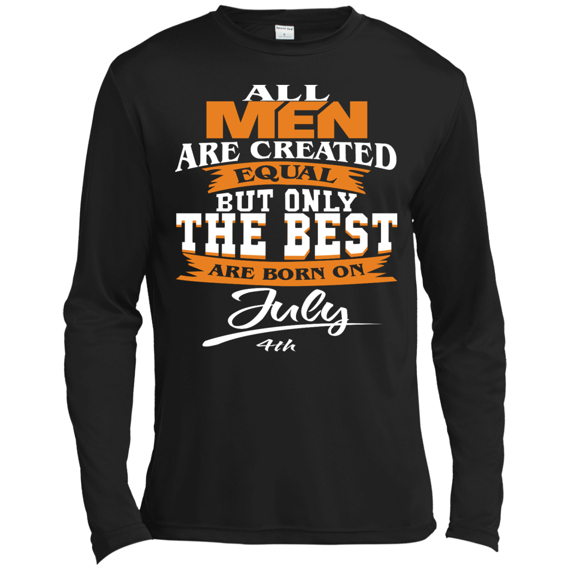 All Men Are Created Equal But Only The Best Are Born On July 4th Shirt - TeeDragons