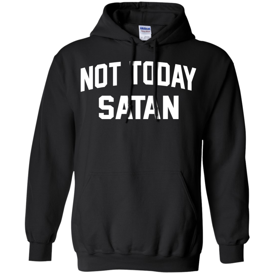Not Today Satan Shirt, Hoodie, Tank - TeeDragons