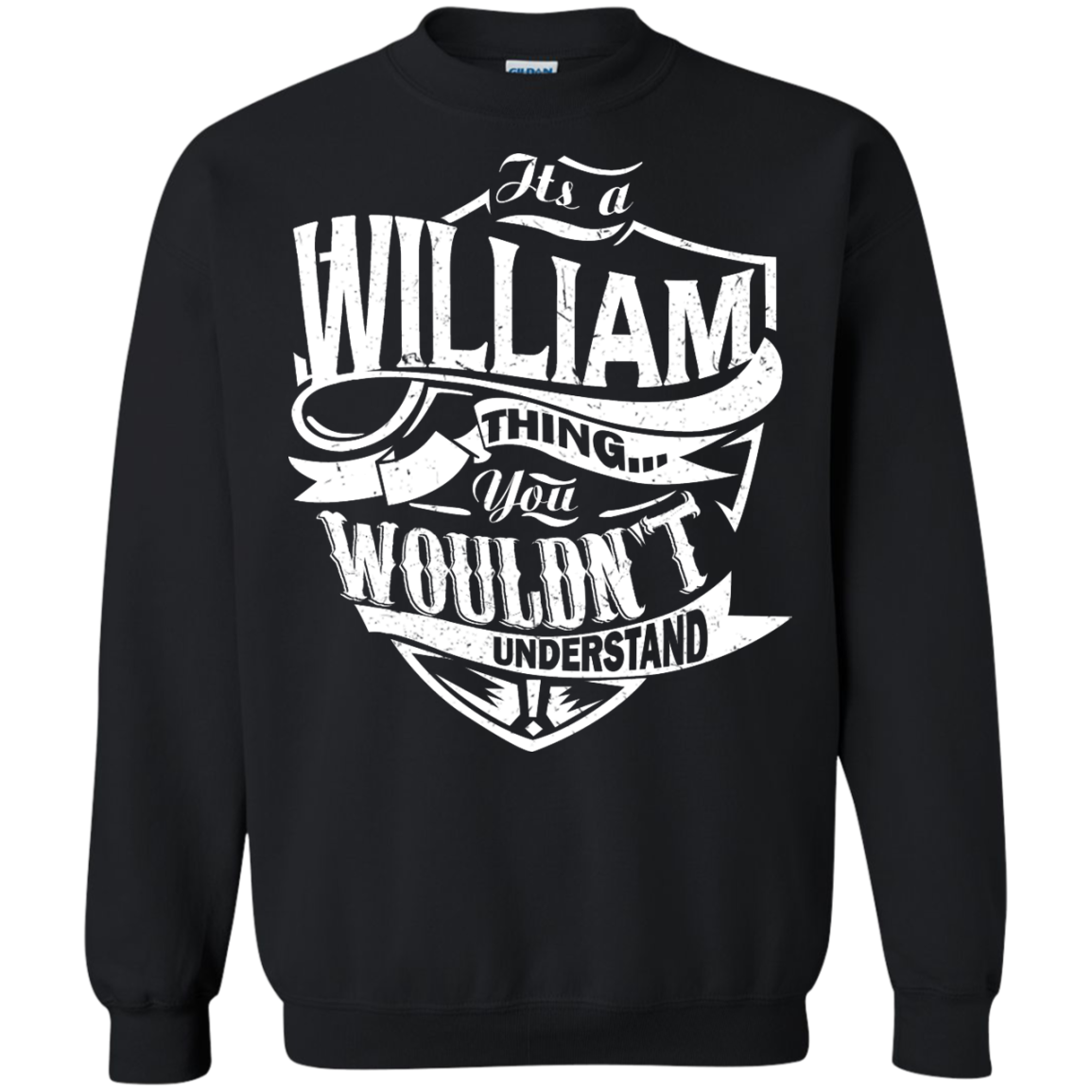 You Wouldn't Understand, It's A William Thing Shirt, Hoodie, Tank - TeeDragons