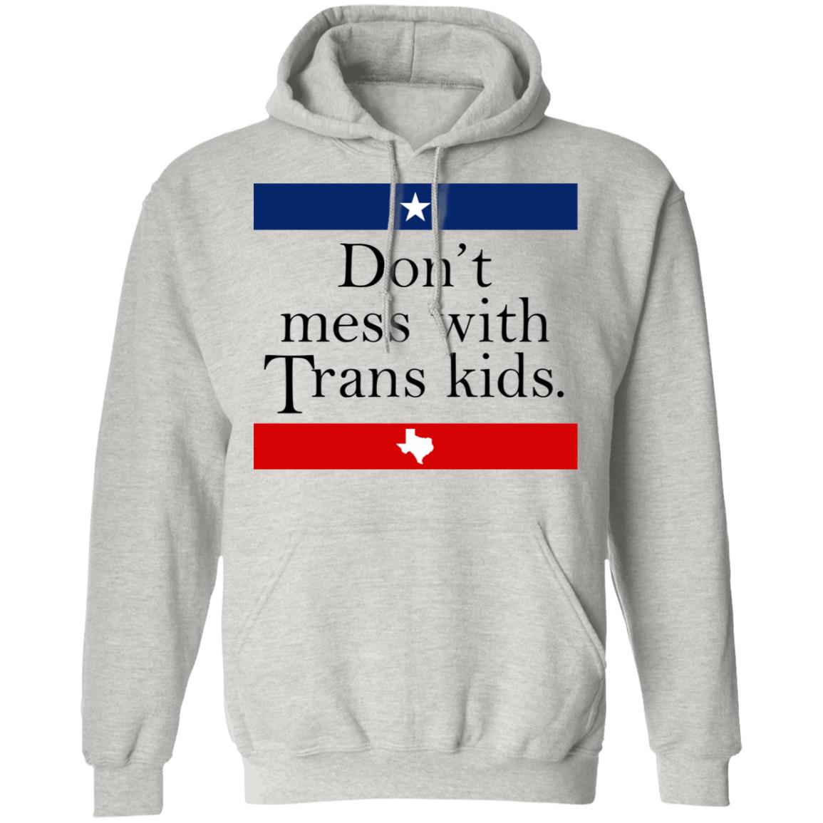 Don't Mess With Trans Kids Shirt