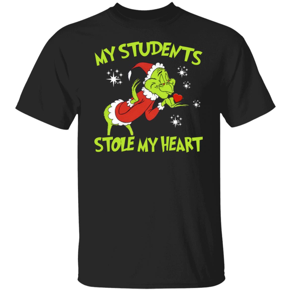 Grinch - My Students Stole My Heart Shirt