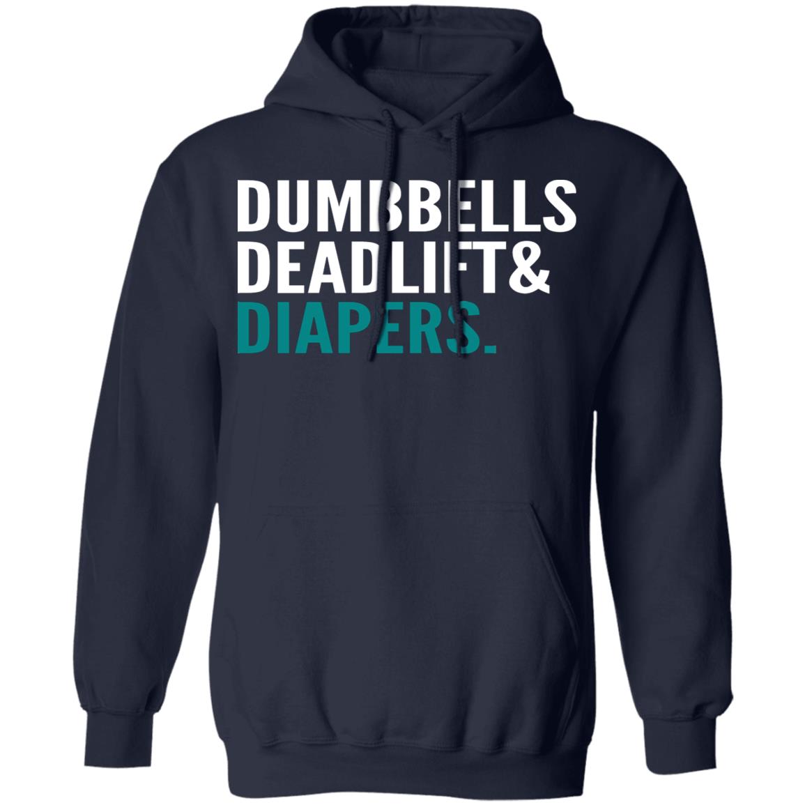 Dumbbells Deadlift And Diapers Shirt