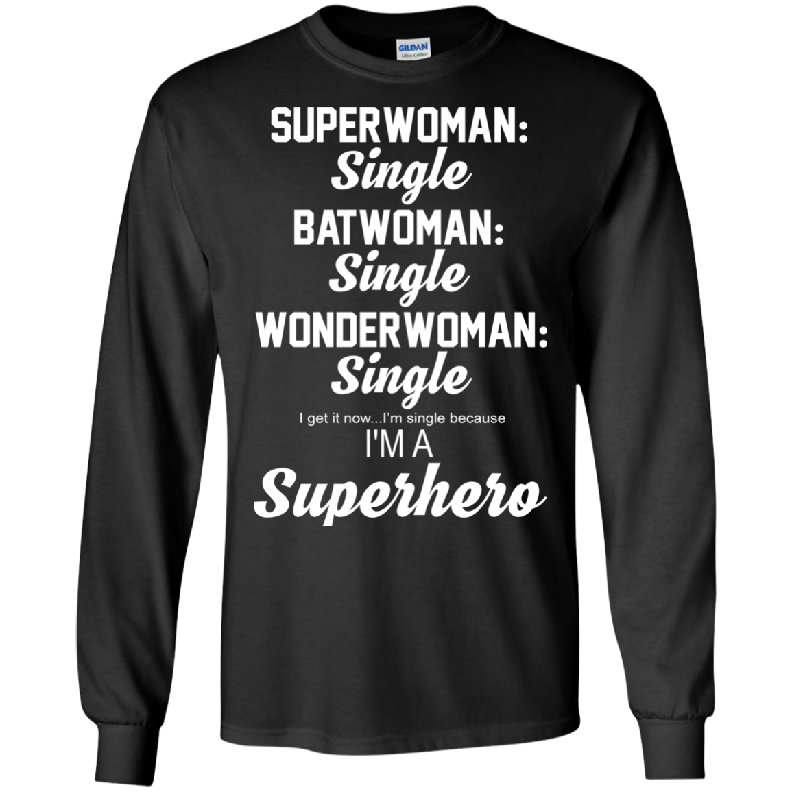 Superwoman Single - Batwoman Single - I'm Single Because I'm Superhero Shirt, Tank - TeeDragons