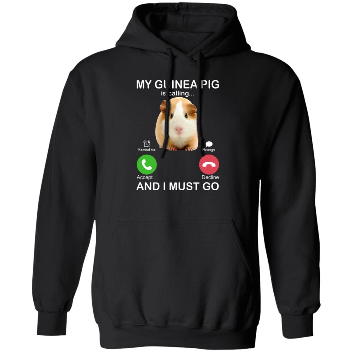 My Guinea Pig Is Calling And I Must Go Shirt