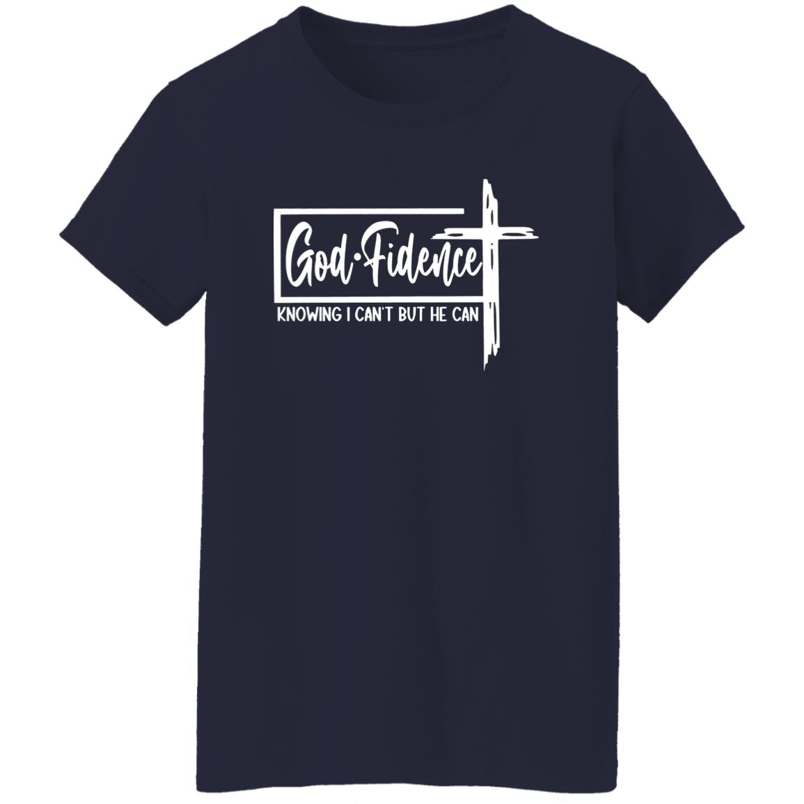 God Fidence Knowing I Can’t But He Can Shirt