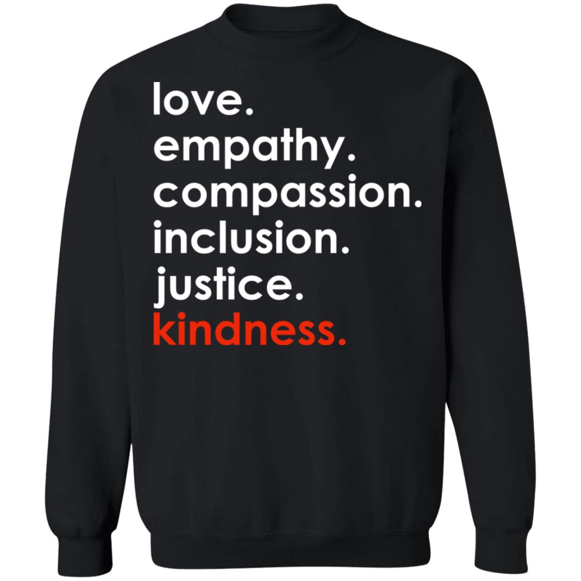Love empathy compassion inclusion justice kindness shirt