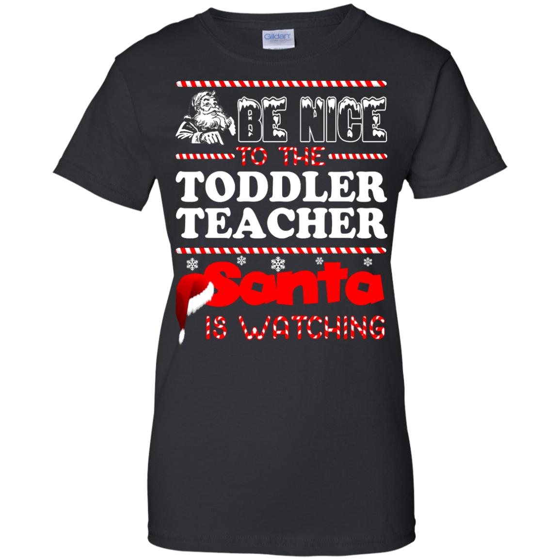 Be Nice To The Toddler Teacher Santa Is Watching Shirt, Hoodie, Tank - TeeDragons