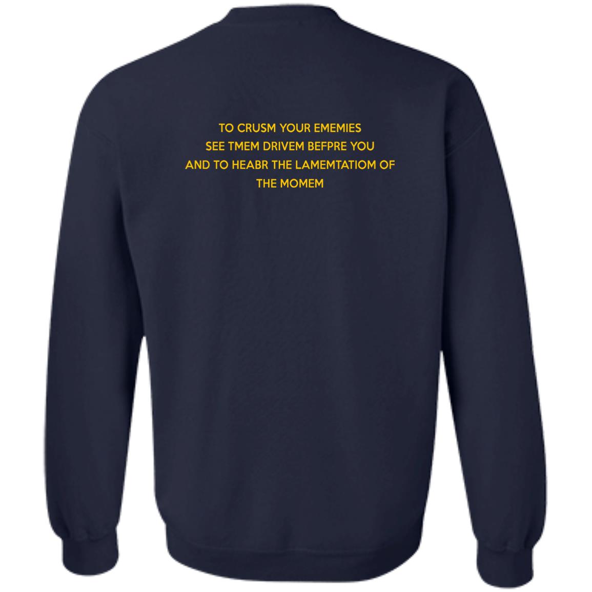 To Crusm Your Ememies See Tmem Drivem Befpre Shirt