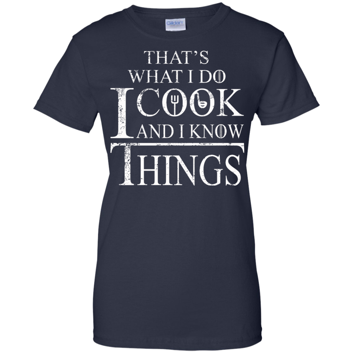 That's What I Do I Cook And I Know Things Shirt, Hoodie, Tank - TeeDragons