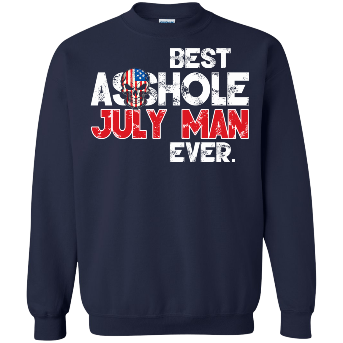 Best Asshole July Man Ever Shirt, Hoodie, Tank - TeeDragons