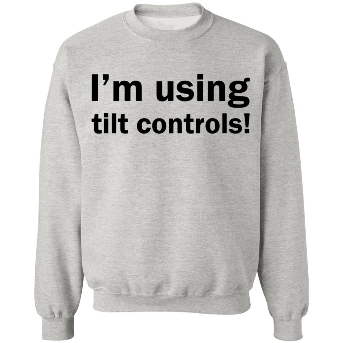 I'm Using Tilt Controls Shirt