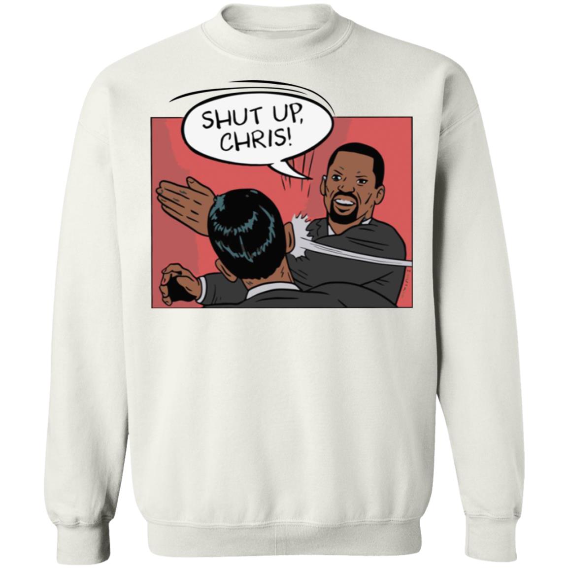 Shut Up Chris Shirt