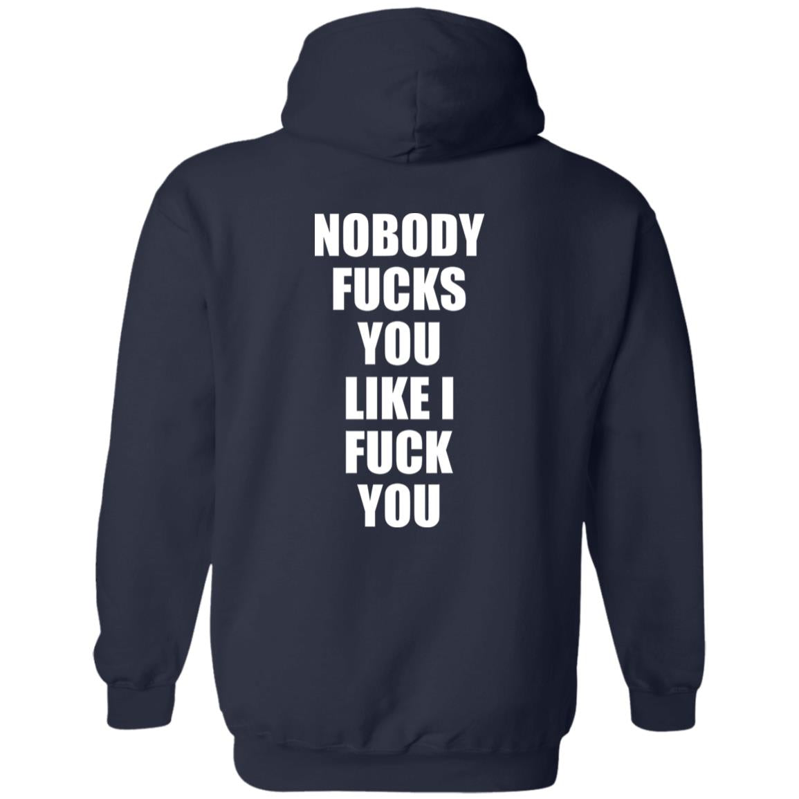 Nobody Fucks You Like I Fuck You Shirt