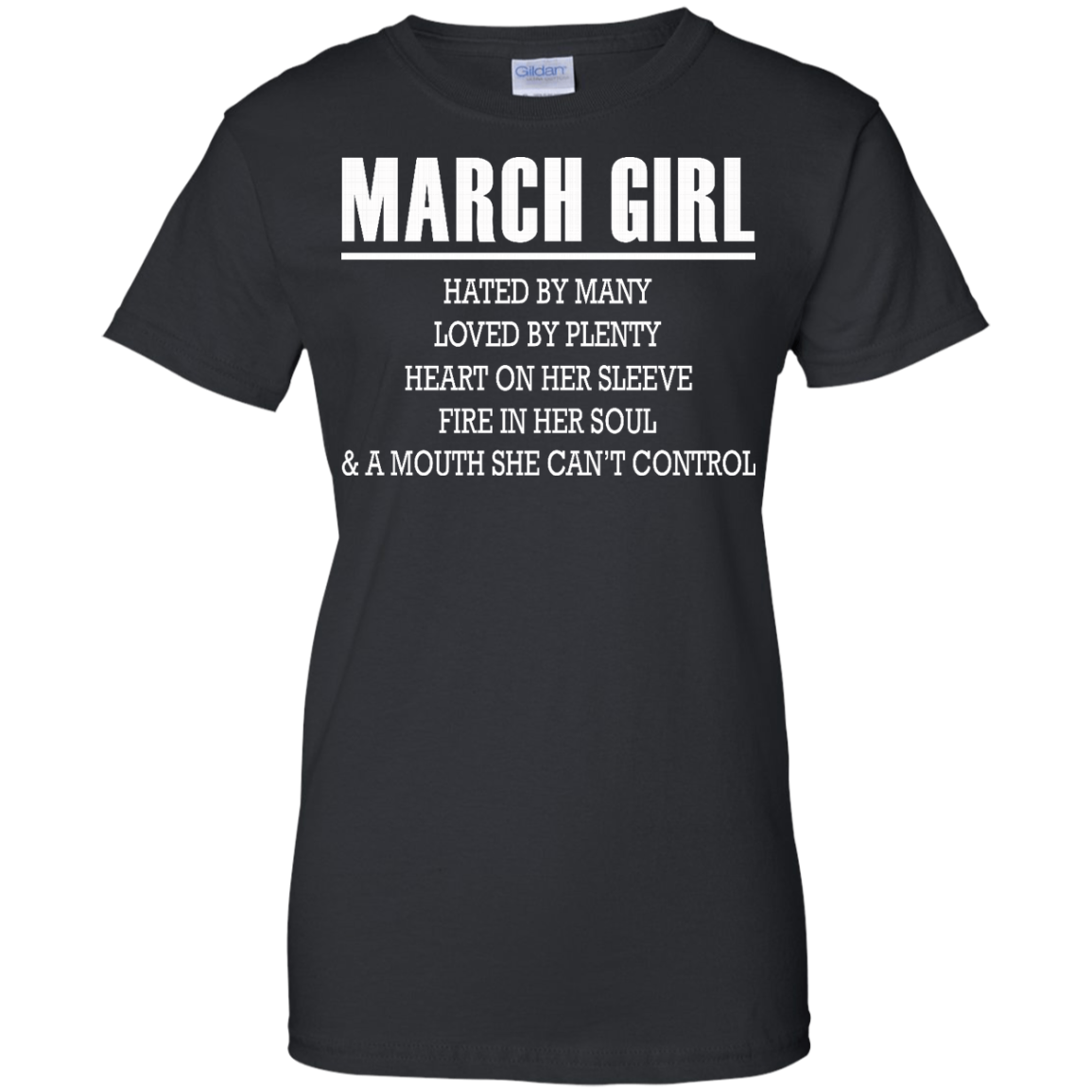 March Girl - Hated By Many, Loved By Plenty Heart On Her Sleeve T-Shirt - TeeDragons