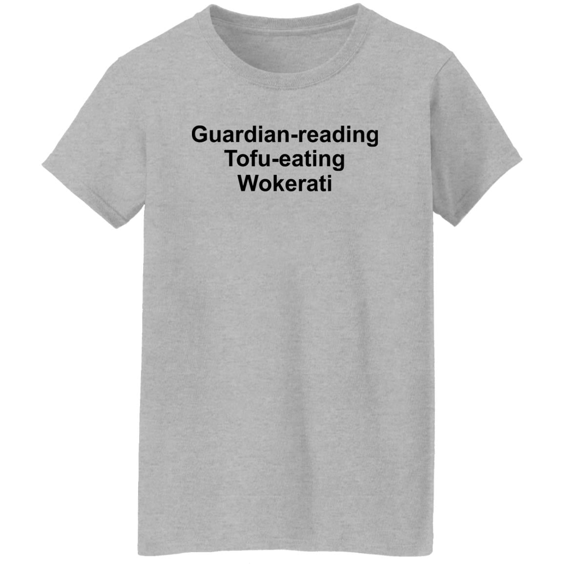 Guardian-reading Tofu-eating Wokerati Shirt