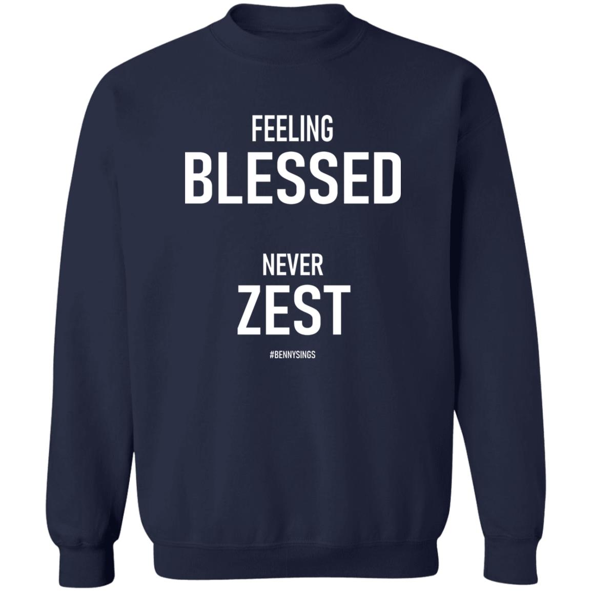 Feeling Blessed Never Zest Shirt