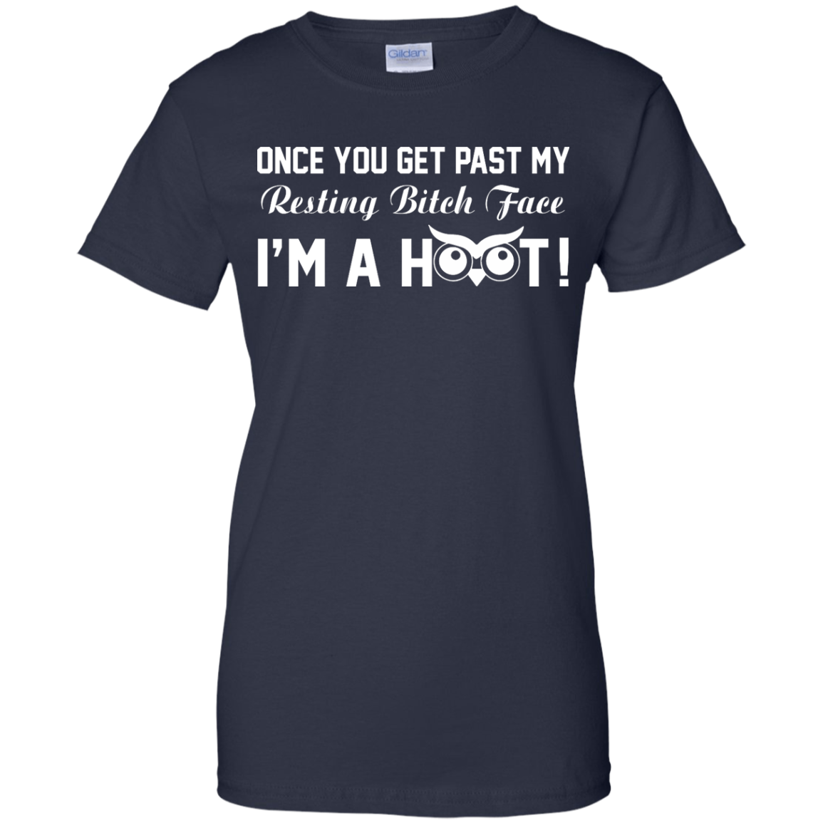 Once You Get Past My Resting Bitch Face I'm A Hoot Shirt, Hoodie, Tank - TeeDragons