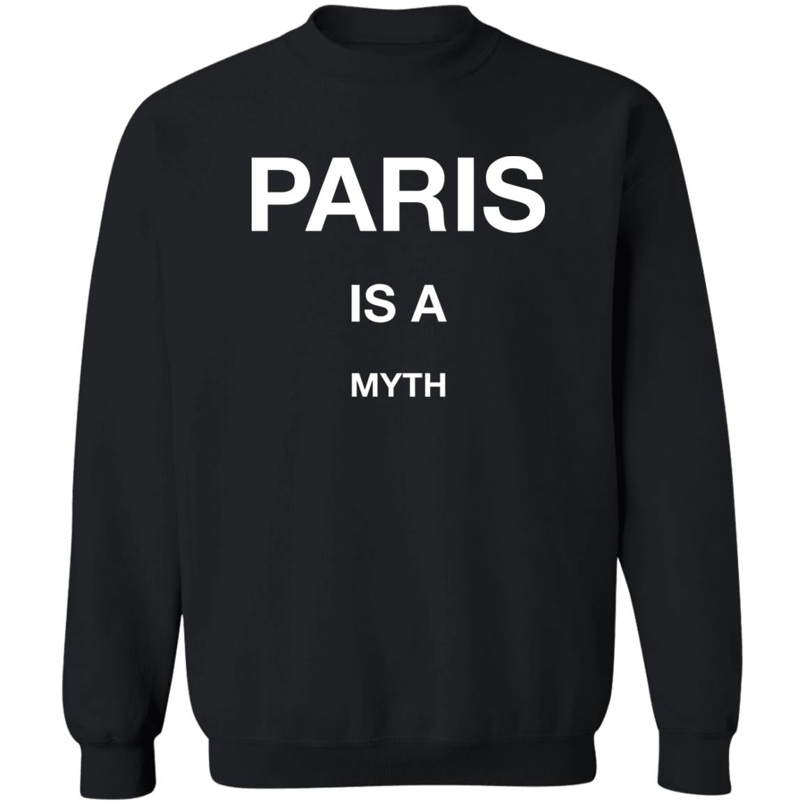Paris Is A Myth Shirt