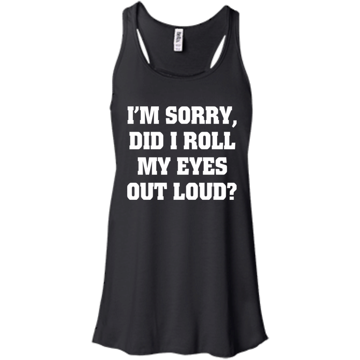 I'm Sorry Did I Roll My Eyes Out Loud Shirt, Hoodie, Tank - TeeDragons