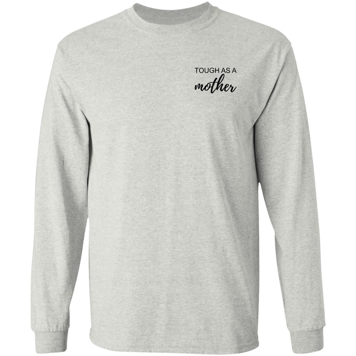 Tough As A Mother Sweatshirt