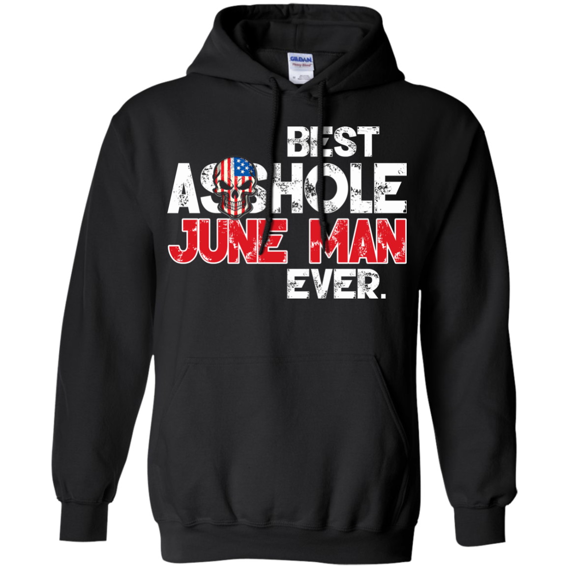 Best Asshole June Man Ever Shirt, Hoodie, Tank - TeeDragons