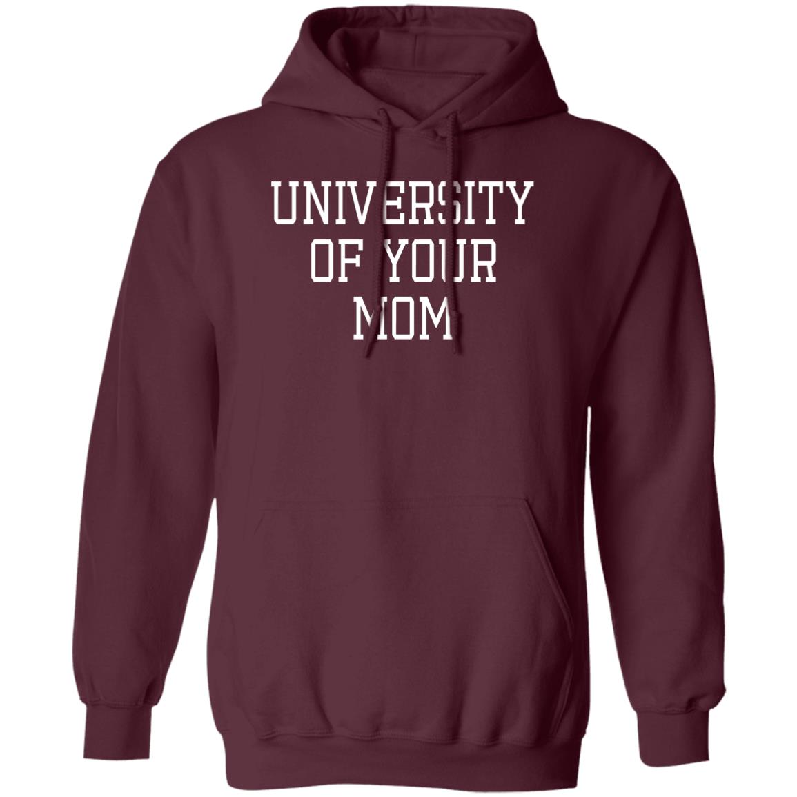 University Of Your Mom Shirt