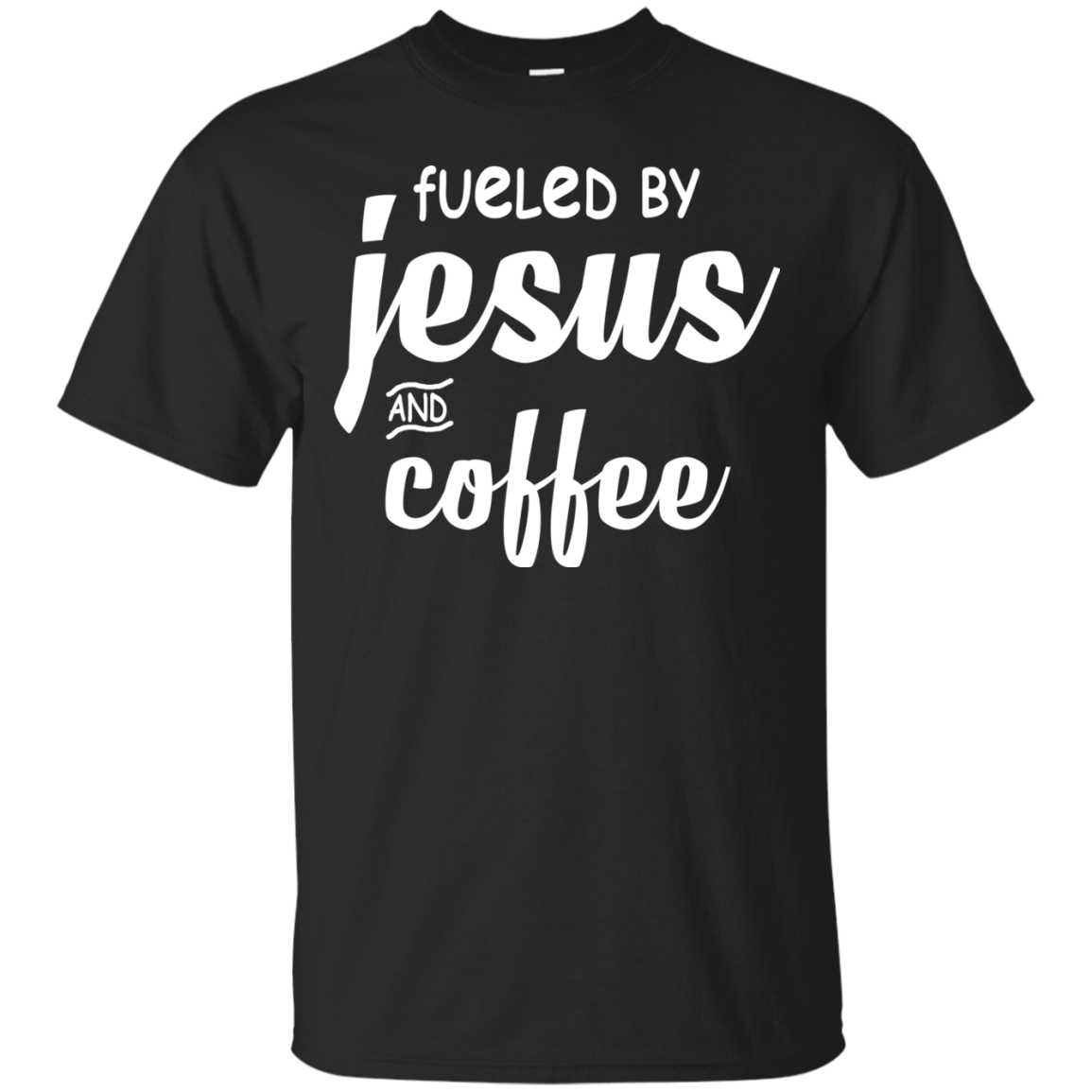 Fueled By Jesus And Coffee Shirt, Hoodie, Tank - TeeDragons