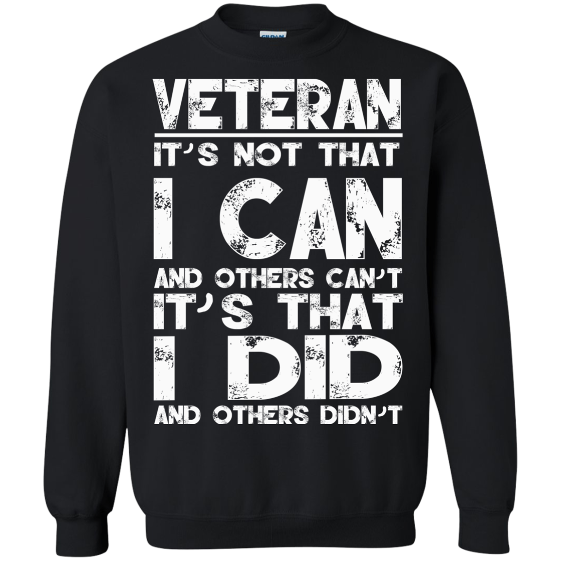 Veteran - It's Not That I Can And Others Can't It's That I Did And Others Didn't T-Shirt - TeeDragons