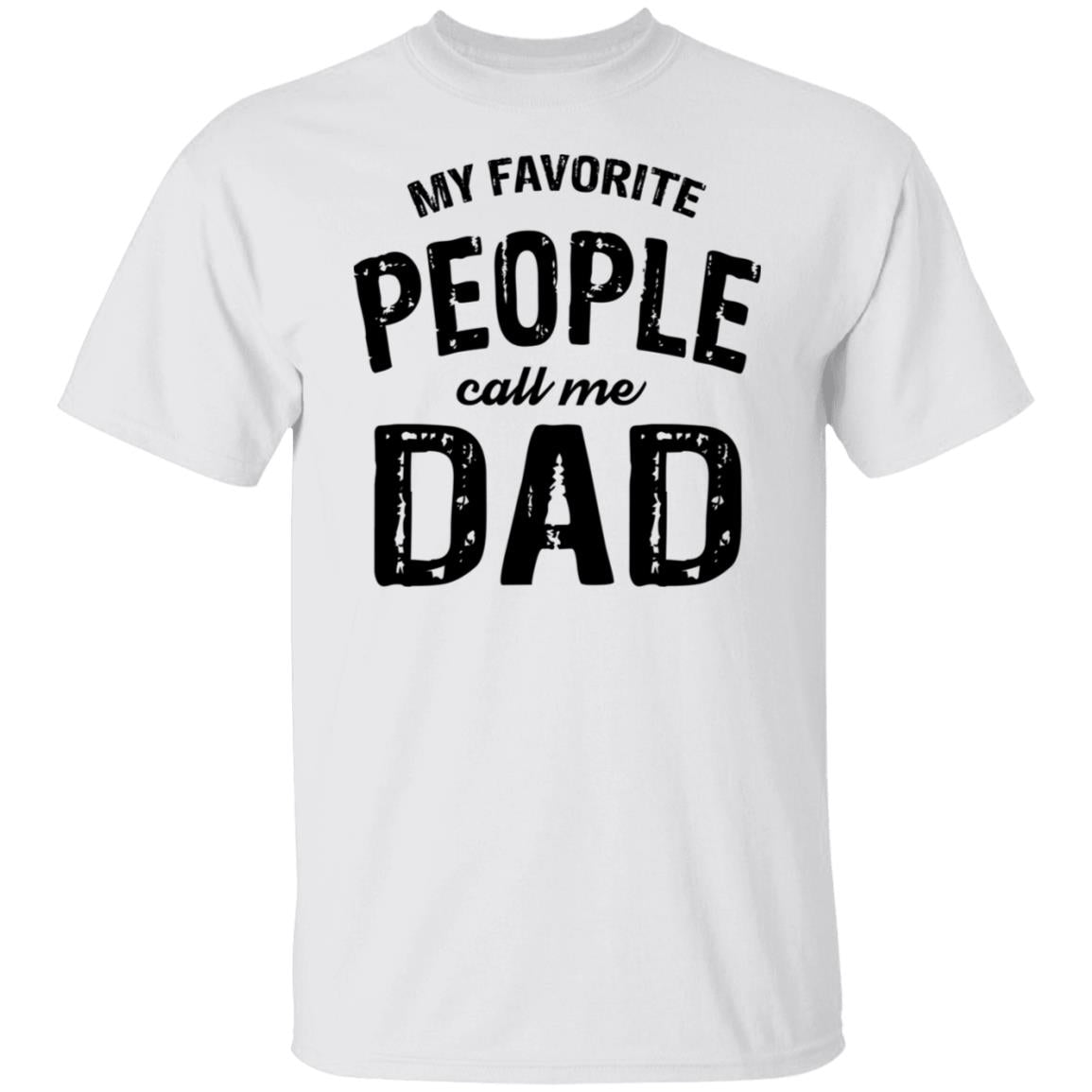 My Favorite People Call Me Dad Shirt