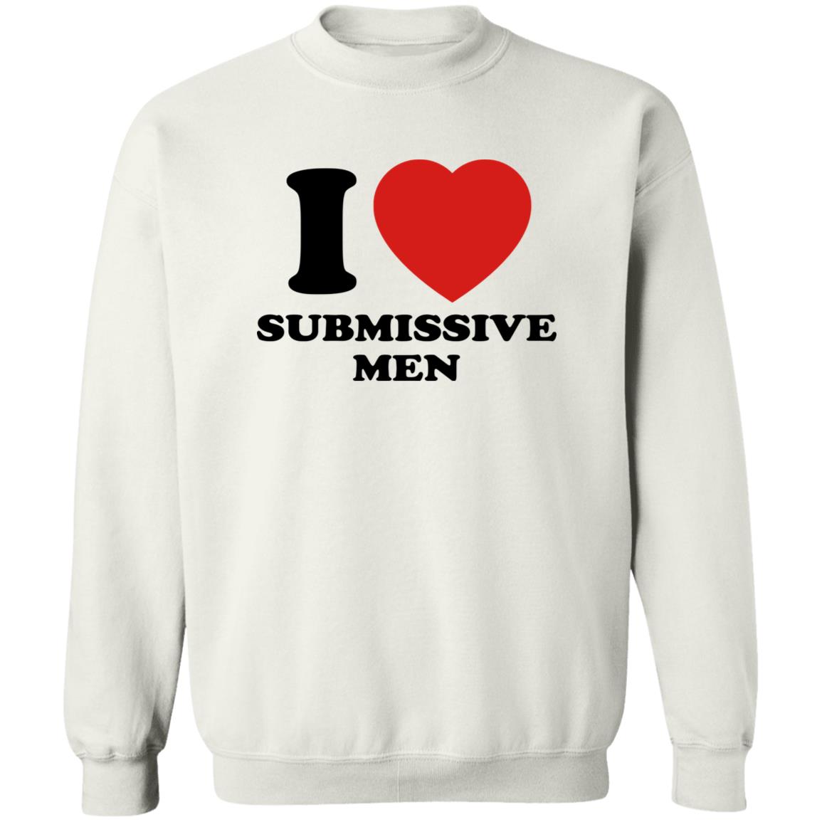 I Love Submissive Men Shirt