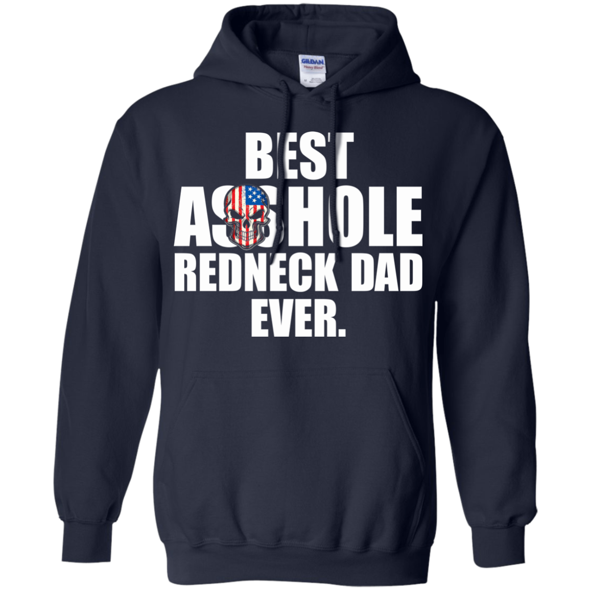 Best Asshole Redneck Dad Ever Shirt, Hoodie, Tank - TeeDragons