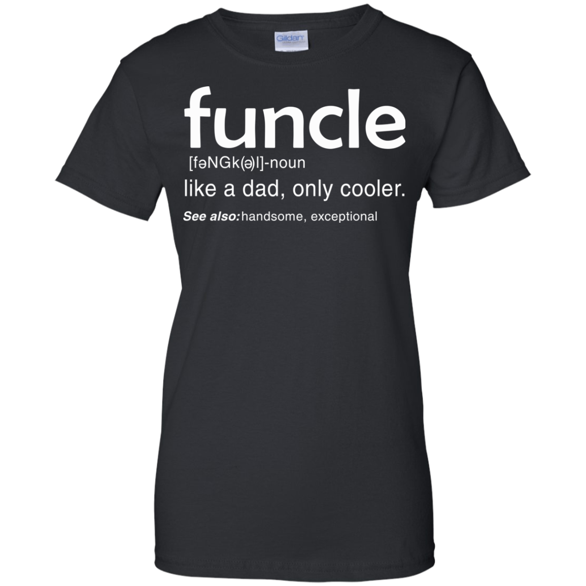 Funcle Definition - Like A Dad Only Cooler Shirt, Hoodie, Tank - TeeDragons