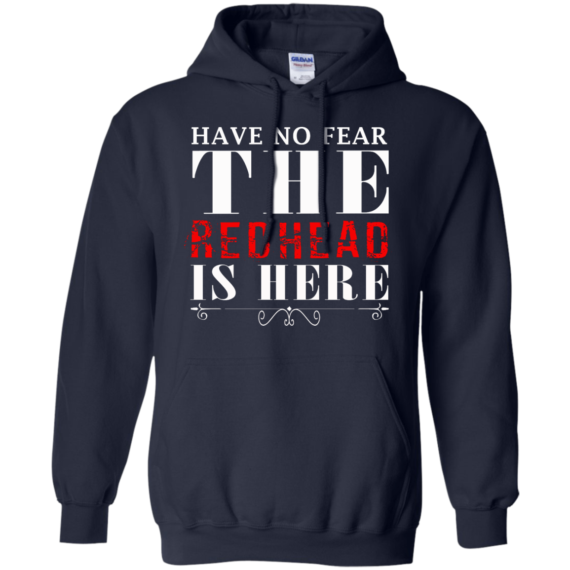 Have No Fear The Redhead Is Here Shirt, Hoodie, Tank - TeeDragons