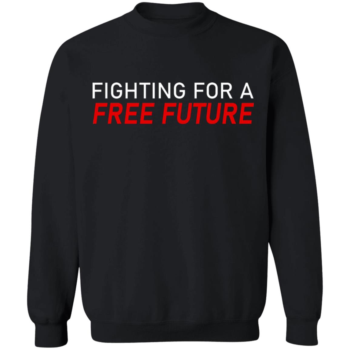 Fighting For A Free Future Shirt