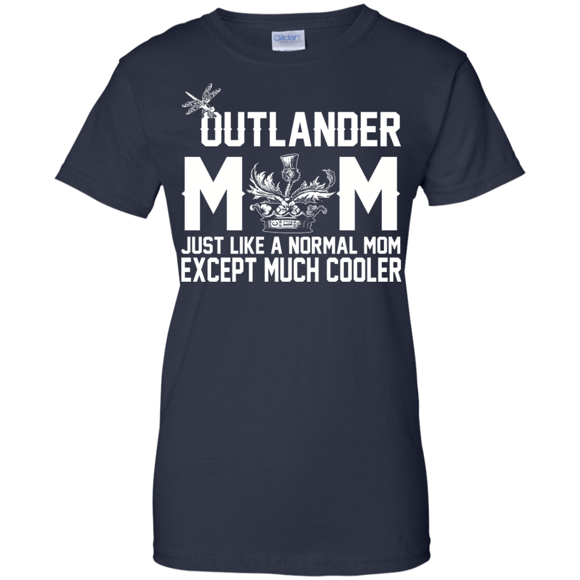 Outlander Mom Just Like A Normal Mom Except Much Cooler Shirt, Hoodie, Tank - TeeDragons