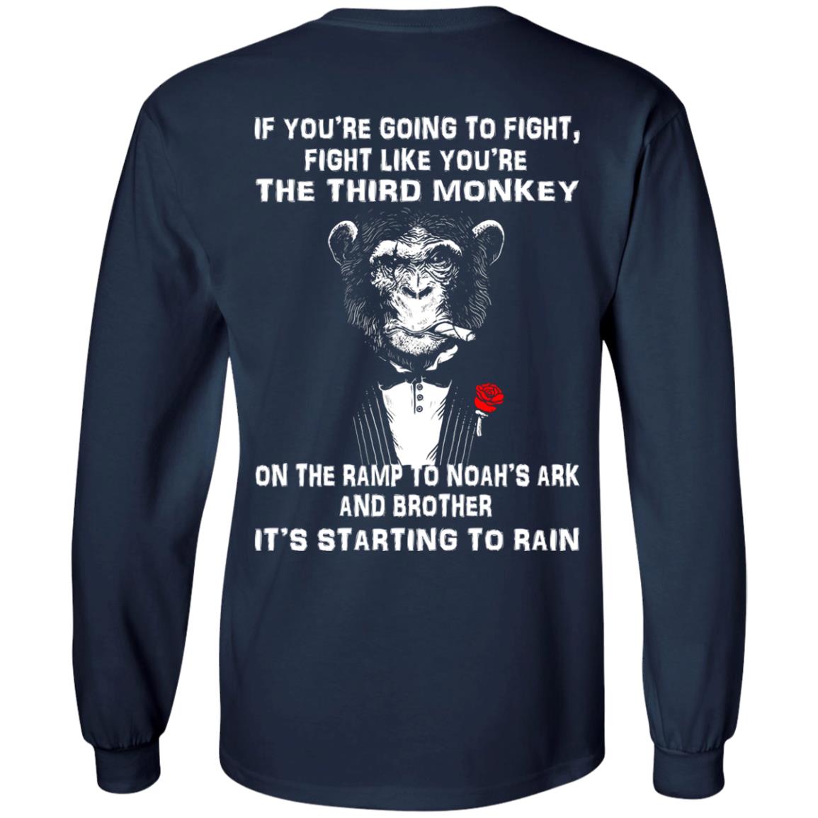 If You're Going To Fight, Fight Like You're The Third Monkey Shirt- Back Design - TeeDragons